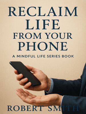 cover image of Reclaim Life From Your Phone
